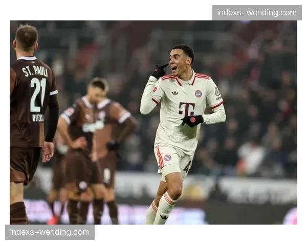 拜仁客场五球大胜圣保利 穆西亚拉传射展现核心价值